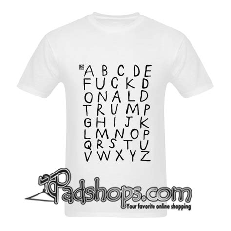 Abcde Fuck Alphabet Fuck Donald Trump PADSHOPS