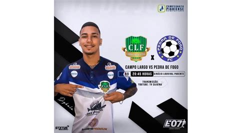 Campo Largo X Pedra De Fogo Campeonato Piauiense De Futsal Youtube