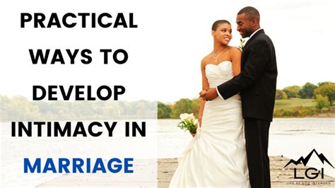 Practical Ways To Develop Intimacy In Marriage Crosslife Counseling