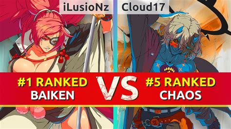 Ggst Ilusionz Ranked Baiken Vs Cloud Ranked Happy Chaos