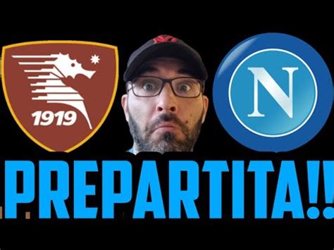 SALERNITANA NAPOLI Prepartita KVARATSKHELIA OUT E Elmas Che