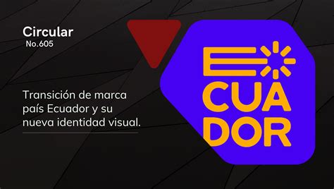 Transición de marca país ecuador y su nueva identidad visual