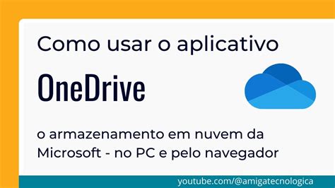 Como Usar O Aplicativo Onedrive O Armazenamento Em Nuvem Da Microsoft