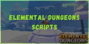 Elemental Dungeons Script Pastebin AutoFarm