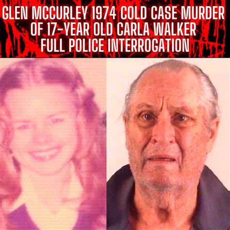 Glen Mccurley 1974 Cold Case Murder Of 17 Year Old Carla Walker Full