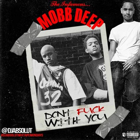 Stream MOBB DEEP DONT FUCK WITH YOU MOBB DEEP DJAbsolutMixtapeMondays By CEOABSO