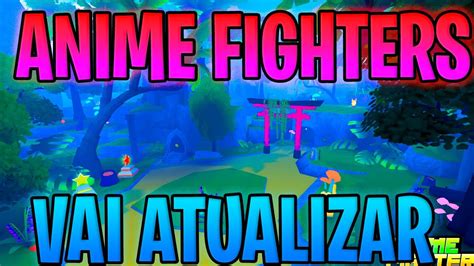 Finalmente Atualiza O Do Anime Fighters Youtube