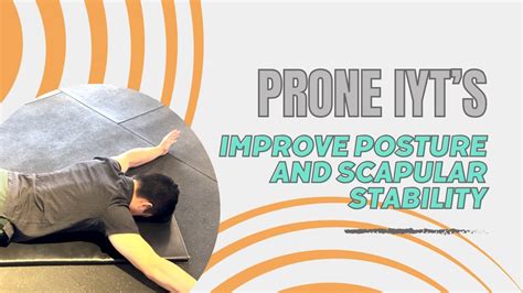 Prone Iyt S Simple Drills For Improving Forward Shoulder Posture And