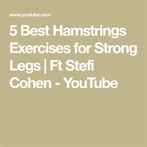 Best Hamstrings Exercises For Strong Legs Ft Stefi Cohen Youtube