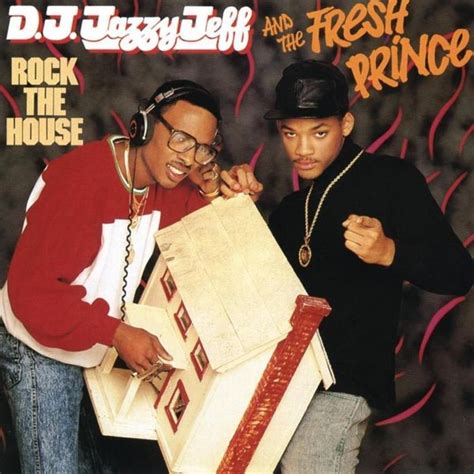 DJ Jazzy Jeff & The Fresh Prince - Rock the House Lyrics and Tracklist ...