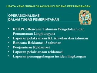 Pengelolaan Lingkungan Pertambangan POM PPT