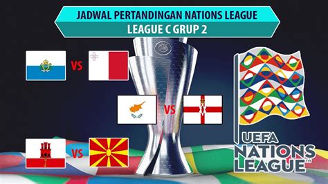 Jadwal Pertandingan Uefa Nations League Malam Ini Cyprus Vs Northern Ireland San Marino Vs