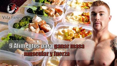 Alimentos Para Ganar Masa Muscular Y Fuerza Vida Fitness