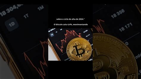 Bitcoin em Queda Será O Fim do Ciclo de Alta Confira Agora