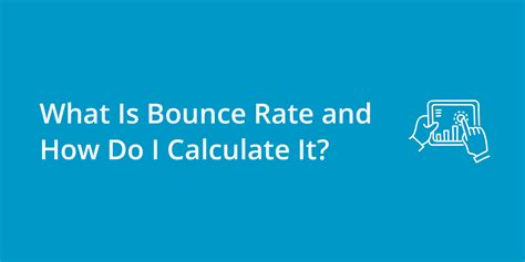 What Is Bounce Rate And How Do I Calculate It