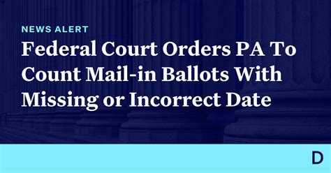 Federal Court Orders Pennsylvania To Count Mail In Ballots With Missing