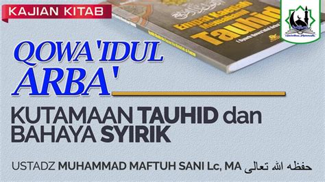 Ustadz Muhammad Maftuh Sanilcmaحفظه الله تعالى Ii Keutamaan Tauhid