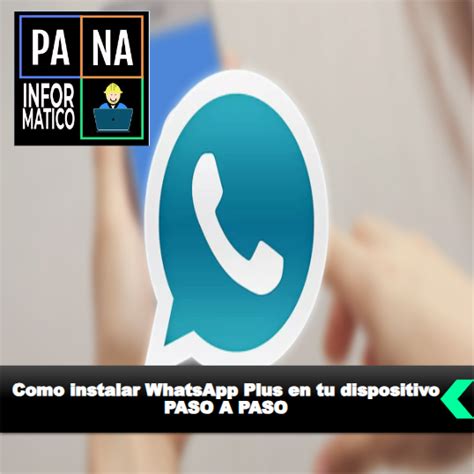 Como Instalar Whatsapp Plus En Tu Dispositivo Paso A Paso