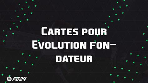 Les Meilleures Cartes Et Joueurs Pour Evolution Fondateur Sur Ea Sports