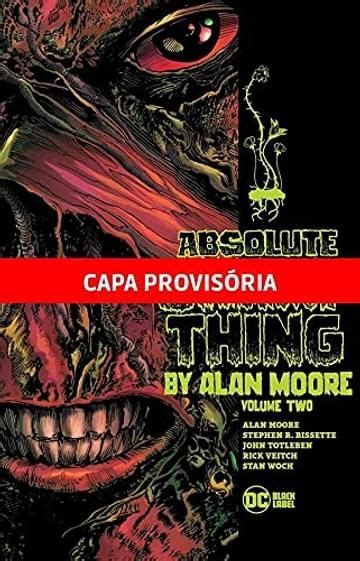 Livro Monstro Do P Ntano Por Alan Moore Vol Edi O Absoluta