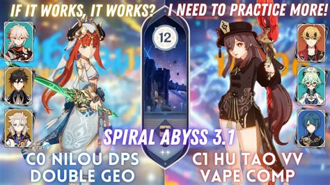 C0 Nilou DPS Double Geo C1 Hu Tao VV Vape Spiral Abyss 3 1 Floor 12