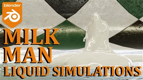 MILK MAN LIQUID SIMULATIONS BLENDER 2 91 YouTube