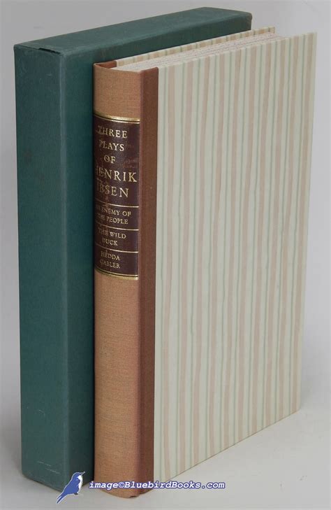 Three Plays Of Henrik Ibsen An Enemy Of The People The Wild Duck
