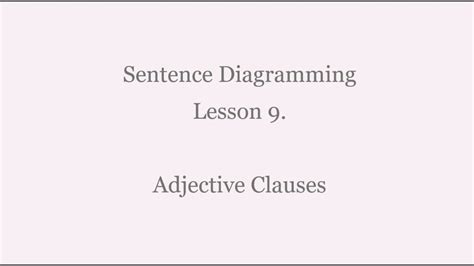 Lesson 9 Diagramming Adjective Clauses Youtube