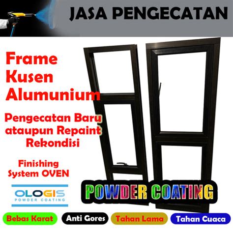 Jual Jasa Pengecatan Frame Kusen Alumunium Dengan Powder Coating Oven