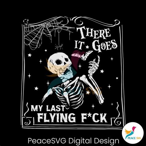 There It Goes My Last Flying Fuck SVG Cutting Digital File PeaceSVG