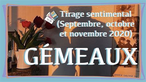 GÉMEAUX GUIDANCE ET TIRAGE SENTIMENTAL Septembre octobre et