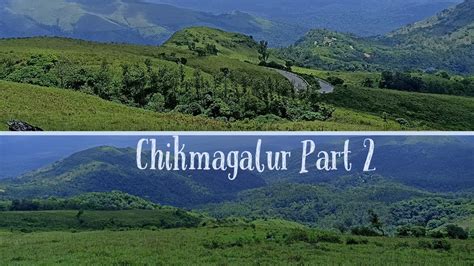 Bangalore To Chikmagalur Vlog Hill Station Places To Visit