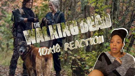 The Walking Dead Season 10 Episode 18 Reaction Find Me 10x18 Youtube