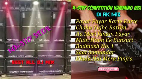 Step Competition Humming Mix Dj Rk Remix Best All Dj Mix Yt