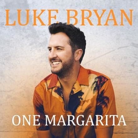 Luke Bryan One Margarita Lyrics Genius Lyrics