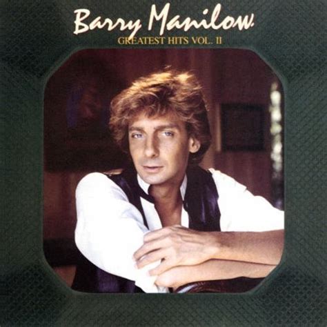 Barry Manilow - Greatest Hits Vol. II Lyrics and Tracklist | Genius