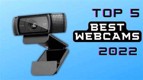 Top 5 Best Webcams 0f 2022 Streaming Webcams Options Youtube