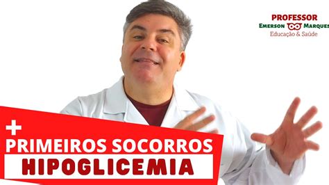 PRIMEIROS SOCORROS O Que Fazer Em Caso De HIPOGLICEMIA YouTube