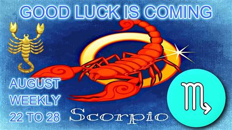 Scorpio ♏😎good Luck Is Coming💘😍 Horoscope For This Week August 22 To