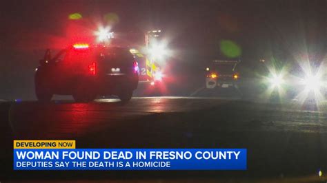 Woman Found Dead On Fresno County Road Sunday Morning Abc30 Fresno