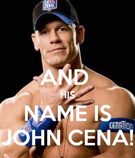 And His Name Is John Cena Poster Nanailouba Keep Calm O Matic