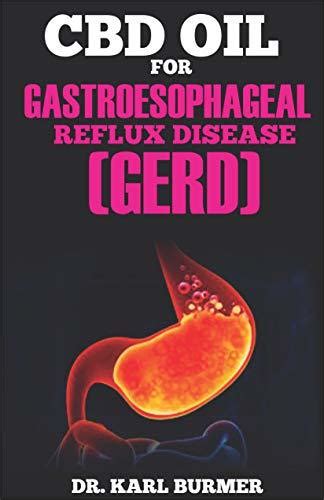 Cbd Oil For Gastroesophageal Reflux Disease Gerd Step By Step Guide