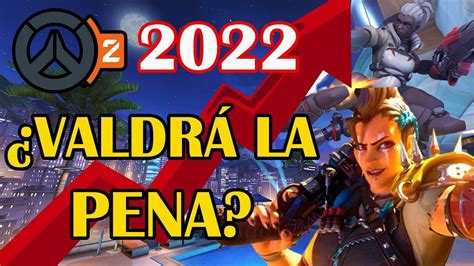 ¿vale La Pena Jugar Overwatch 1 En El 2022¿ow2 Lo Valdrá Youtube