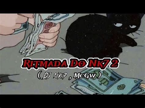 RITMADA DO NK7 2 DjNk7 Mc Gw Mc Magrinho YouTube