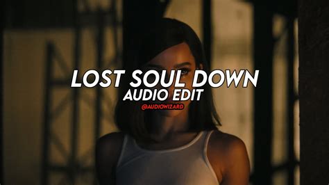 Lost Soul Down X Lost Soul Slowed Nbsplv [ Edit Audio ] Audiowizard Youtube