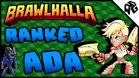 Road To Diamond S5 Ranked Ada 1v1 S Brawlhalla Gameplay Diamond