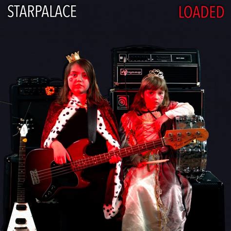 Starpalace Loaded Lyrics And Tracklist Genius