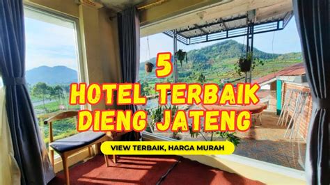 5 Hotel Dengan View Terbaik Di Dieng Youtube