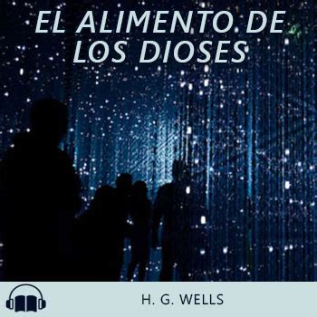 El Alimento De Los Dioses H G Wells