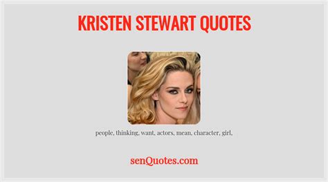 Kristen Stewart Quotes - senQuotes.com